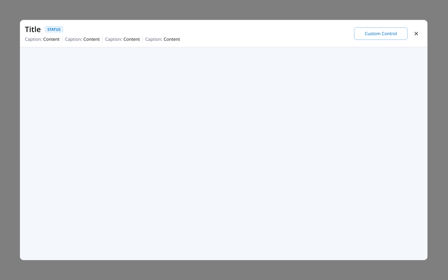 Custom content mode — the shared shell with title, status, captions and a custom control, around a blank content area